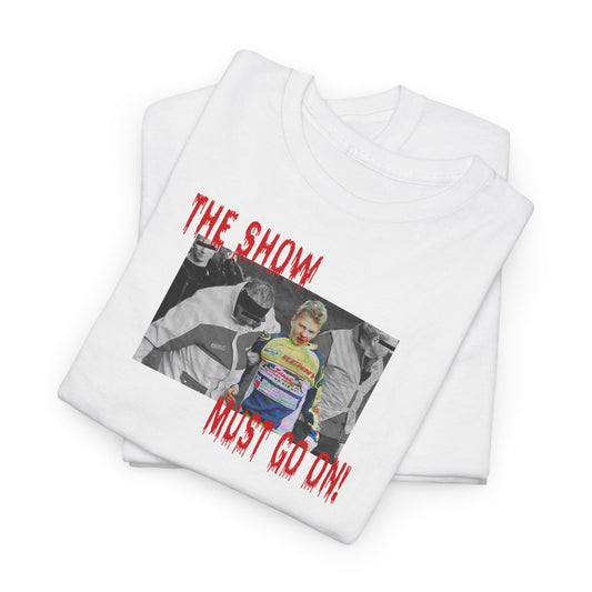 THE SHOW MUST GO ON TEE (EU)