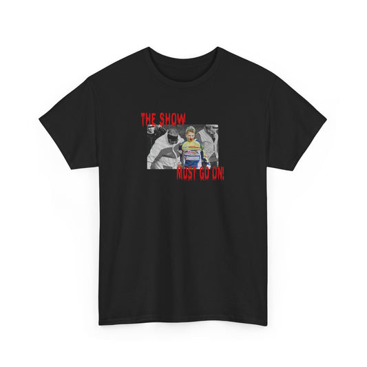 THE SHOW MUST GO ON TEE (UK)