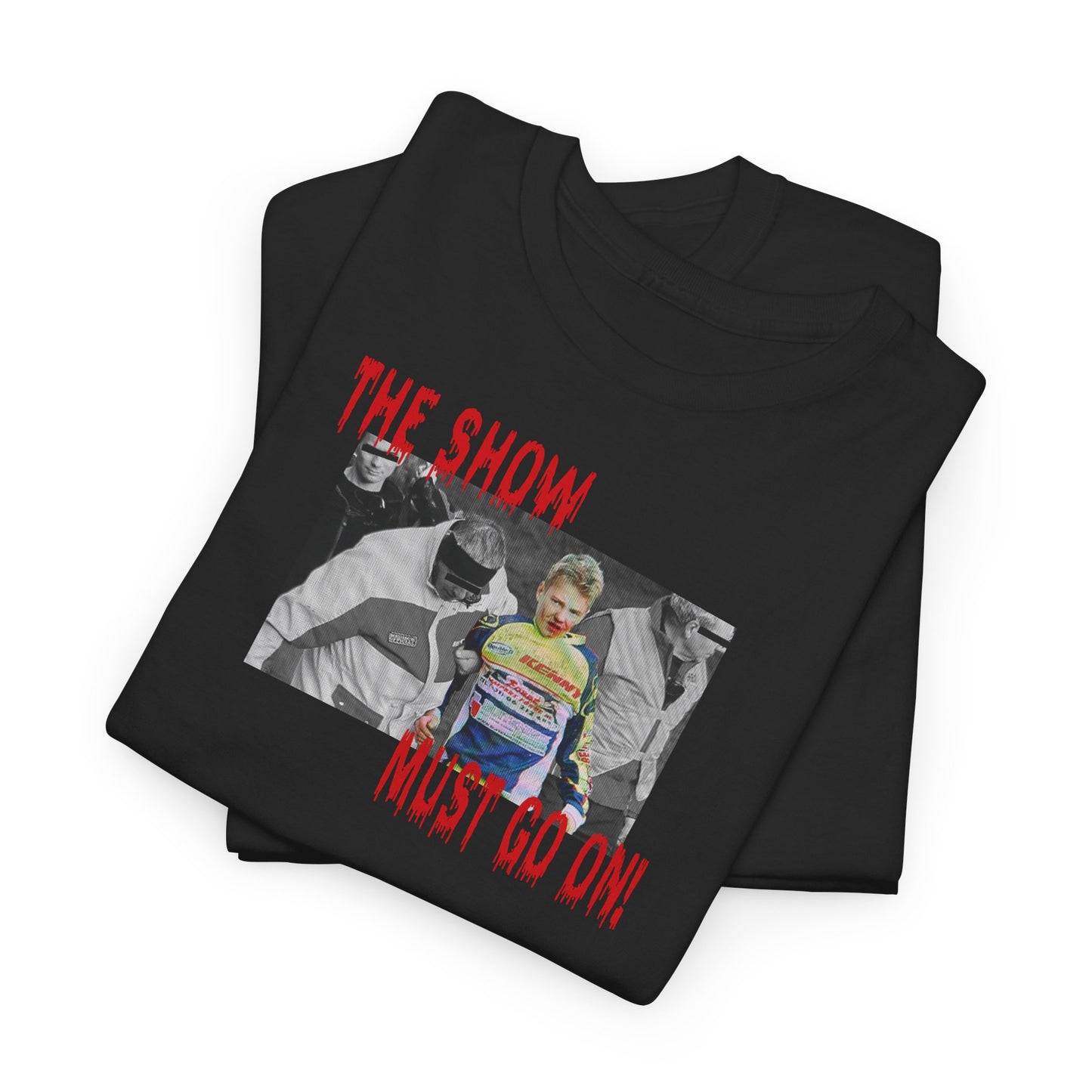 THE SHOW MUST GO ON TEE (EU)